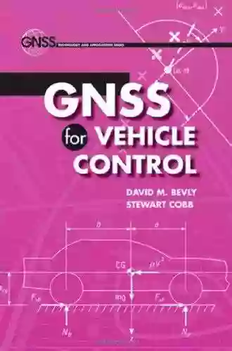 GNSS For Vehicle Control (GNSS Technology And Applications)