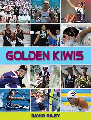 Golden Kiwis (Sports History) David Riley