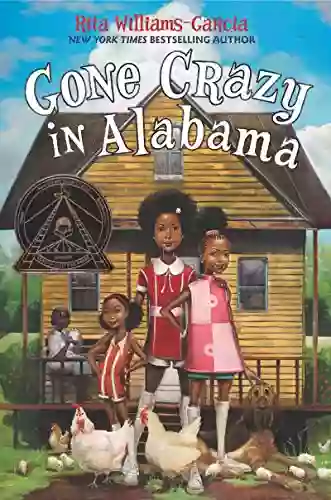 Gone Crazy In Alabama (Ala Notable Children S Middle Readers 3)