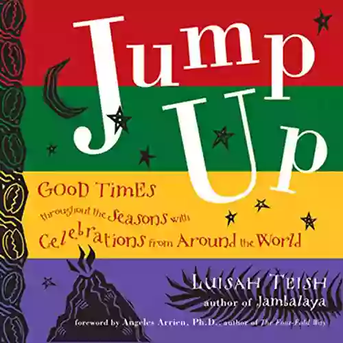 Jump Up: Good Times Throughout The Seasons With Celebrations From Around The World