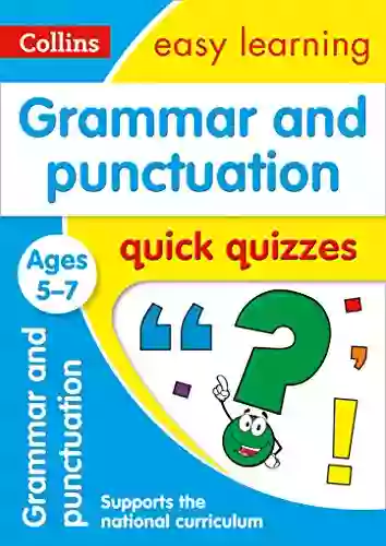 Grammar Punctuation Quick Quizzes Ages 5 7: Prepare For School With Easy Home Learning (Collins Easy Learning KS1)