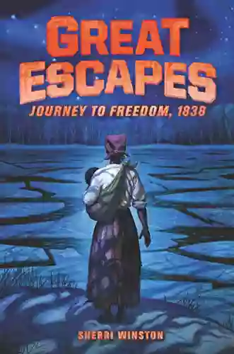 Great Escapes #2: Journey To Freedom 1838