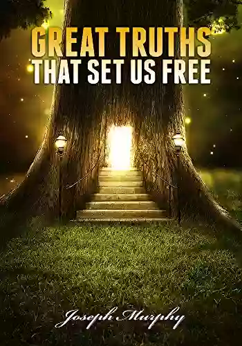 GREAT TRUTHS THAT SET US FREE