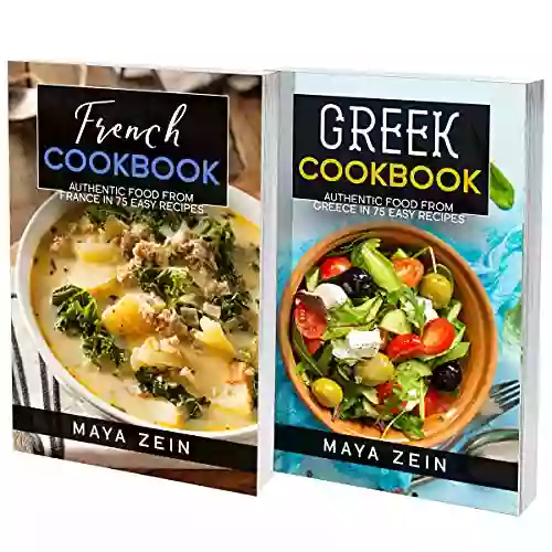 Greek And French Cookbook: 2 In 1: 140 Recipes For Authentic Food From Greece And France