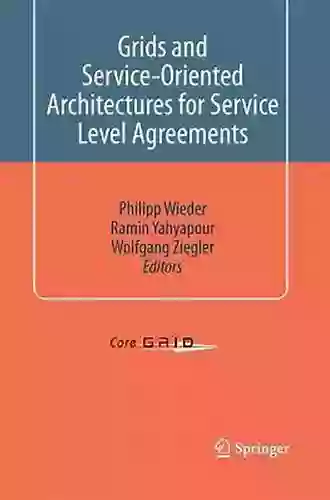 Grids And Service Oriented Architectures For Service Level Agreements (CoreGrid)