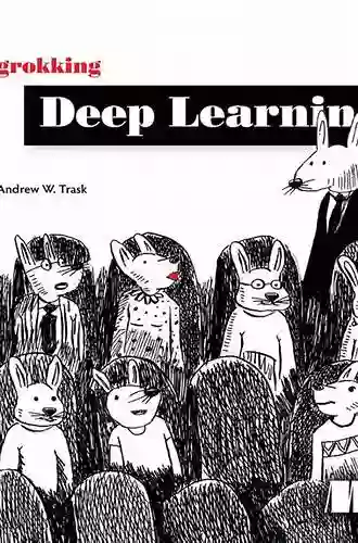 Grokking Deep Learning Andrew W Trask