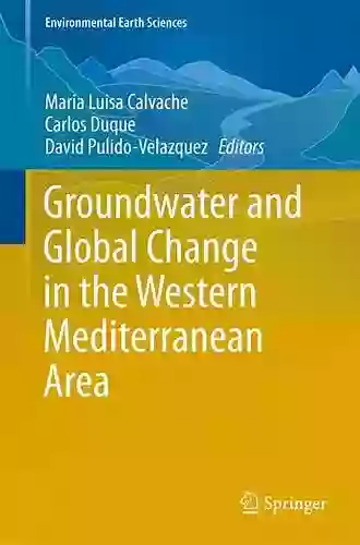 Groundwater And Global Change In The Western Mediterranean Area (Environmental Earth Sciences)