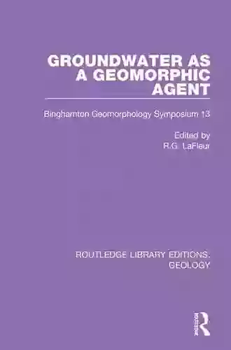 Groundwater As A Geomorphic Agent: Binghamton Geomorphology Symposium 13 (Routledge Library Editions: Geology 18)