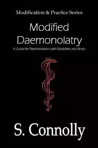 Modified Daemonolatry: A Guide For Daemonolaters With Disabilities Illness (Modification Practice 3)