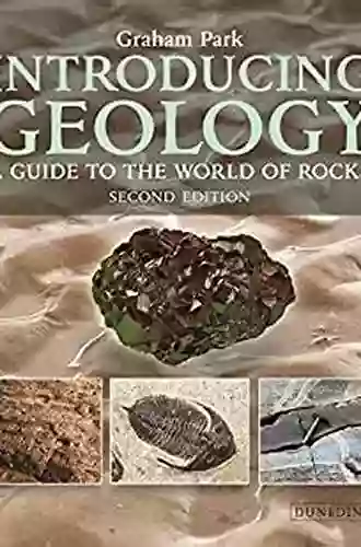 Introducing Geology: A Guide to the World of Rocks (Introducing Earth and Environmental Sciences)