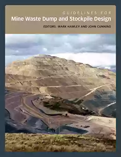 Guidelines For Mine Waste Dump And Stockpile Design (Guidelines For Open Pit Slope Design Series)