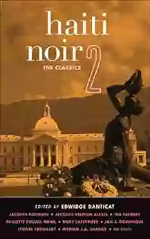 Haiti Noir 2: The Classics (Akashic Noir)