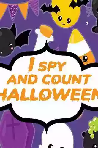 I SPY AND COUNT HALLOWEEN: Halloween Counting A Fun Guessing Game Picture For Kids Ages 2 5