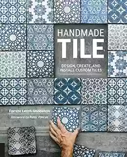 Handmade Tile: Design Create and Install Custom Tiles