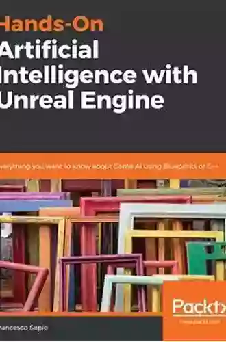 Hands On Artificial Intelligence with Unreal Engine: Everything you want to know about Game AI using Blueprints or C++