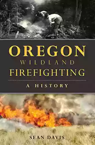 Oregon Wildland Firefighting: A History