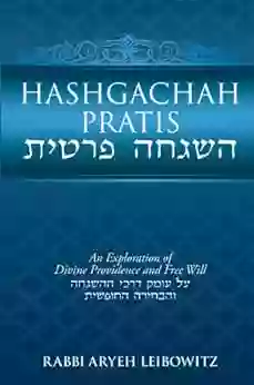 Hashgachah Pratis: An Exploration Of Divine Providence