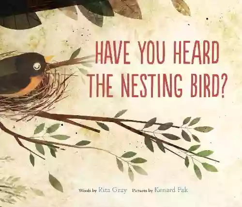 Have You Heard The Nesting Bird?