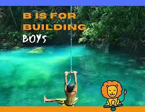 B Is For Building Boys Our Wellbeing : Health Is Wealth (Letters Bring Us Together 3)