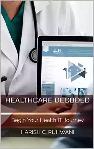 Healthcare Decoded: Begin Your Health IT Journey