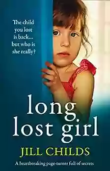 Long Lost Girl: A Heartbreaking Page Turner Full Of Secrets