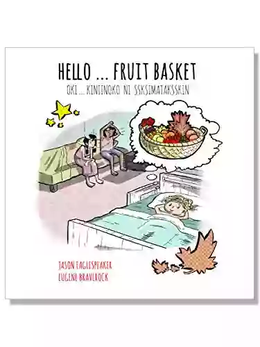 Hello Fruit Basket: Blackfoot Version