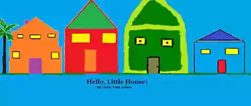 Hello Little House J D Davis