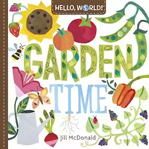 Hello World Garden Time Jill McDonald