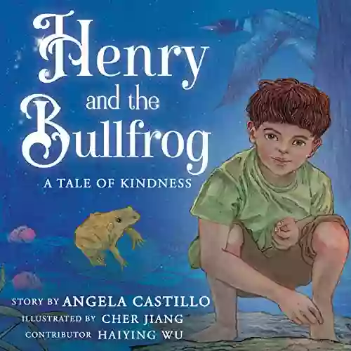 Henry And The Bullfrog: A Tale Of Kindness (WildKind)