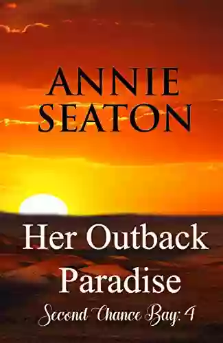 Her Outback Paradise (Second Chance Bay 4)