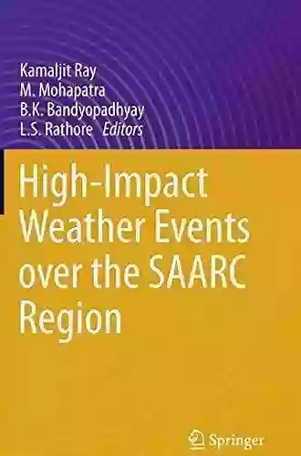 High Impact Weather Events Over The SAARC Region