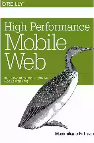 High Performance Mobile Web: Best Practices For Optimizing Mobile Web Apps