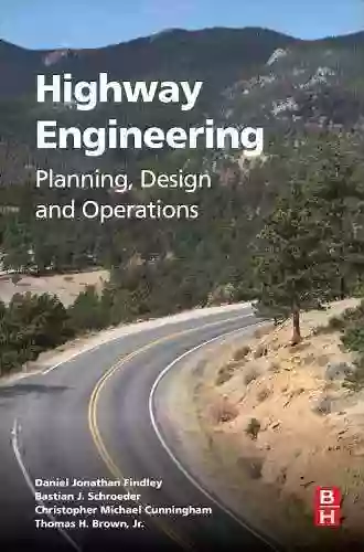 Highway Engineering: Planning Design And Operations