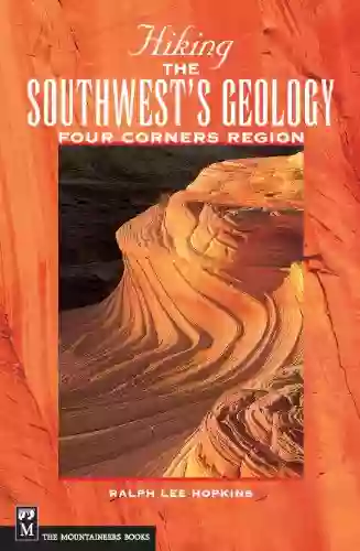 Hiking the Southwest s Geology: Four Corners Region