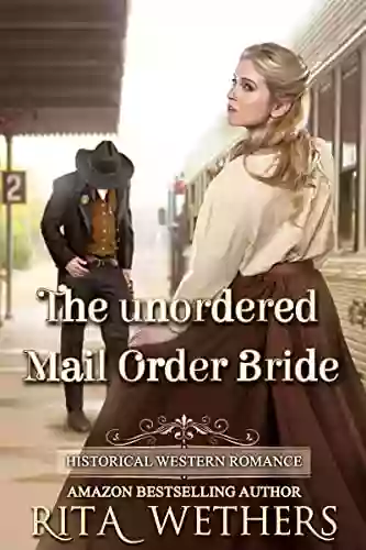 The Unordered Mail Order Bride : Historical Western Romance Novel