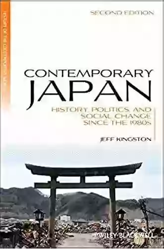 Contemporary Japan: History Politics And Social Change Since The 1980s (Blackwell History Of The Contemporary World 13)