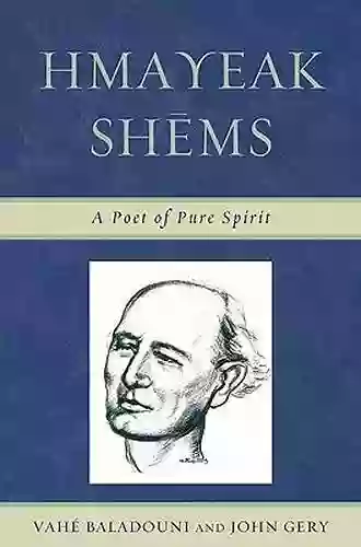 Hmayeak Shems: A Poet Of Pure Spirit