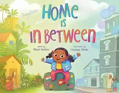 Home Is In Between Mitali Perkins