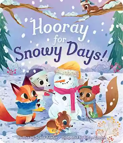 Hooray for Snowy Days Susan Kantor