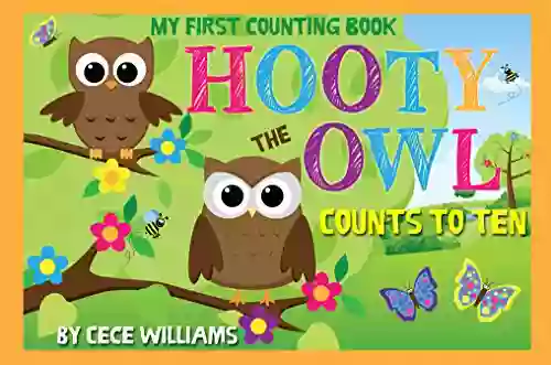 Hooty The Owl Counts To Ten: My First Counting