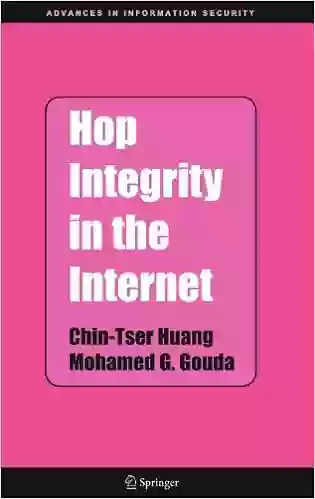 Hop Integrity In The Internet (Advances In Information Security 21)