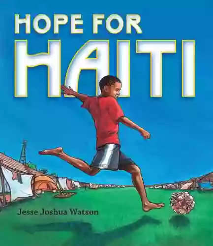 Hope For Haiti Jesse Joshua Watson