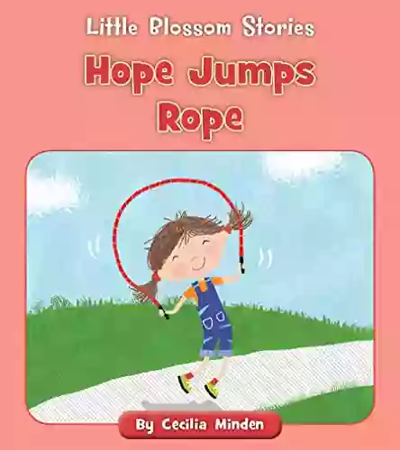 Hope Jumps Rope (Little Blossom Stories)