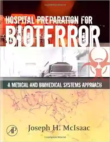 Hospital Preparation For Bioterror: A Medical And Biomedical Systems Approach (Biomedical Engineering)