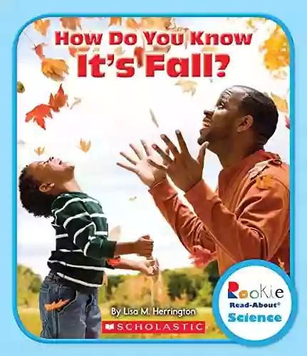 How Do You Know It S Fall? (Rookie Read About Science: Seasons)