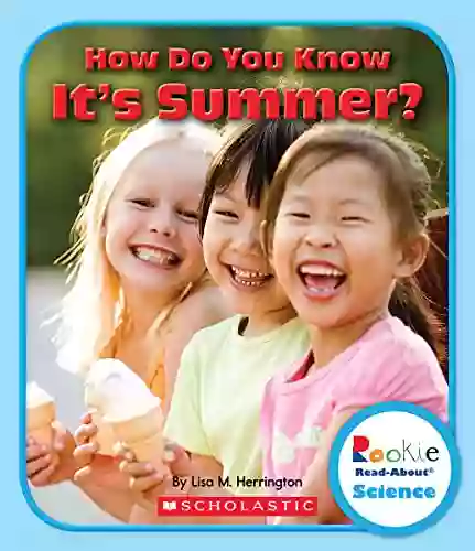 How Do You Know It S Summer? (Rookie Read About Science: Seasons)