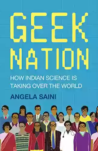 Geek Nation: How Indian Science Is Taking Over The World