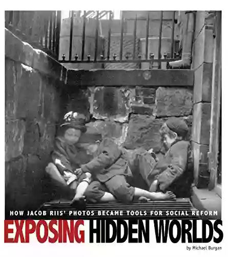 Exposing Hidden Worlds: How Jacob Riis Photos Became Tools For Social Reform (Captured History)