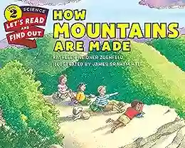 How Mountains Are Made (Let S Read And Find Out Science 2)