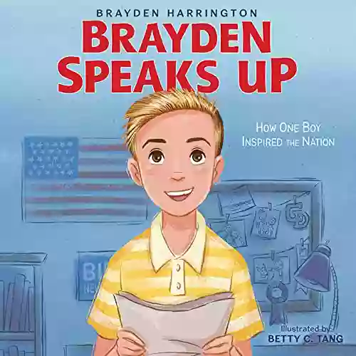 Brayden Speaks Up: How One Boy Inspired The Nation